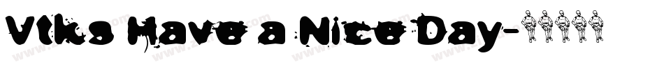 Vtks Have a Nice Day字体转换